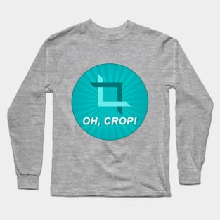 Oh, Crop! Long Sleeve T-Shirt